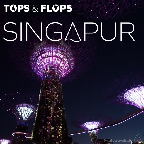 Singapur Highlights Tops Flops