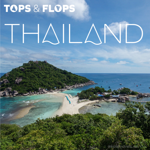 Thailand Reisetipps Tops Flops